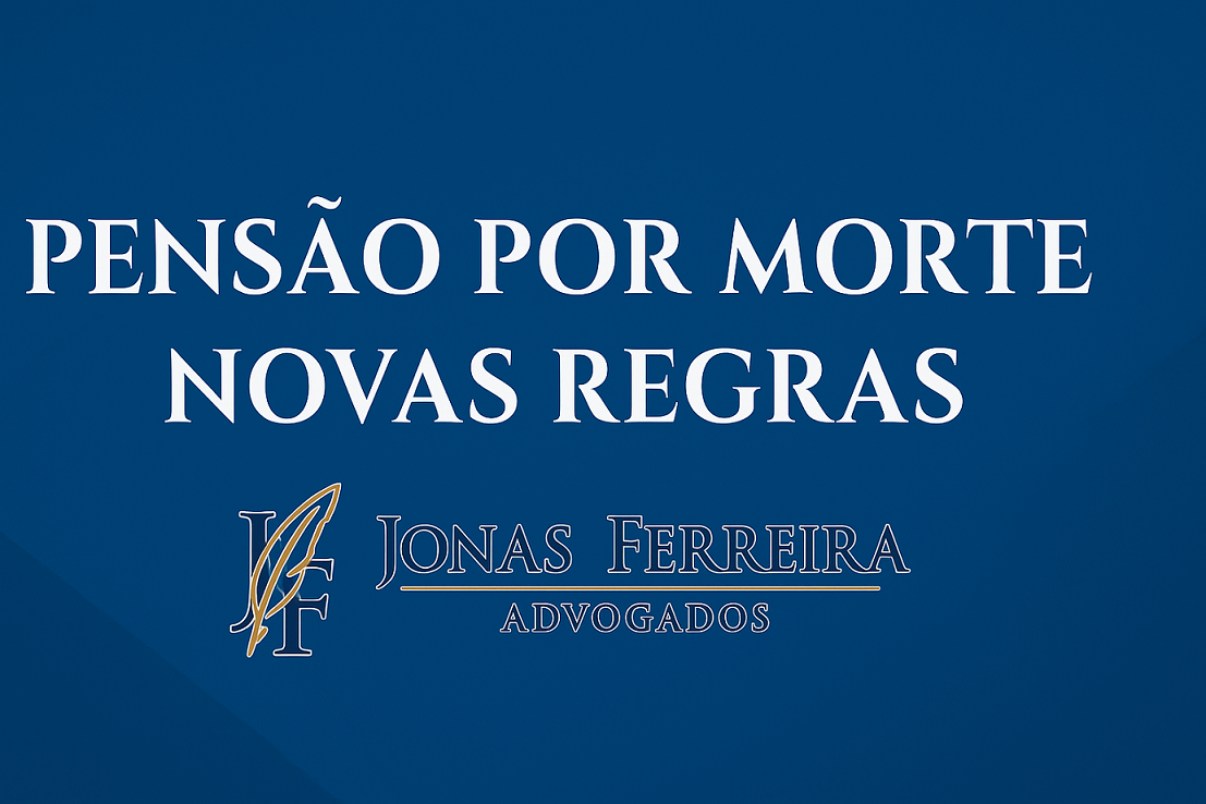 Pensão por Morte: As Novas Regras