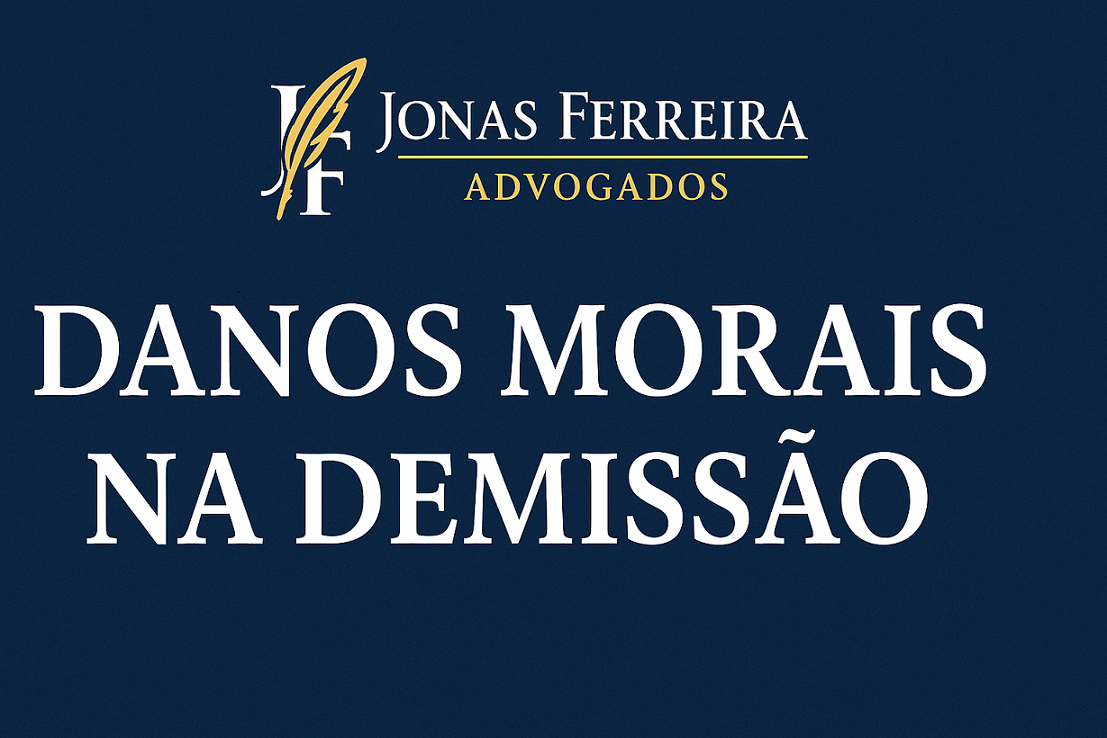 Danos Morais na Demissão
