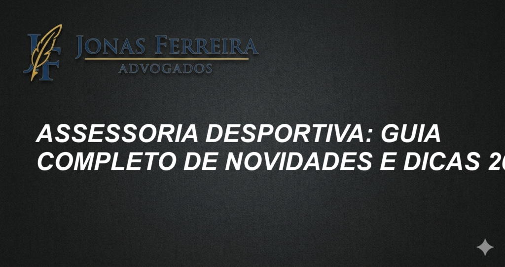 Assessoria Desportiva: Guia Completo de Novidades e Dicas 2026