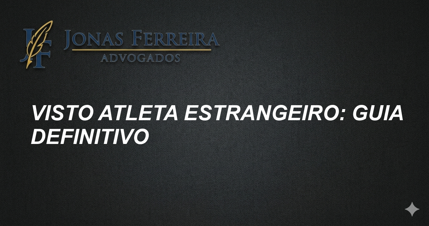 Visto Atleta Estrangeiro: Guia Definitivo