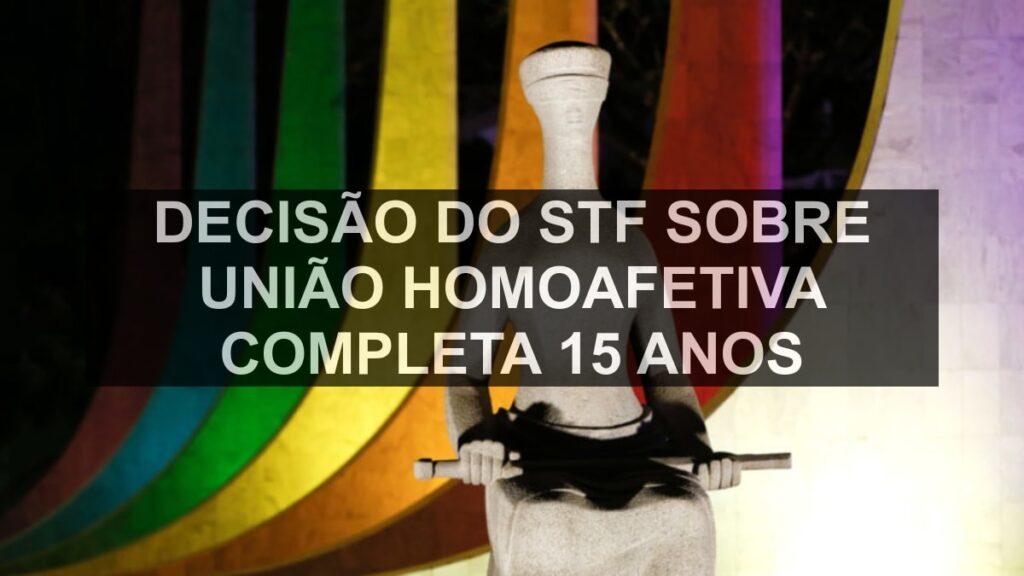 Decisão do STF sobre união homoafetiva completa 15 anos