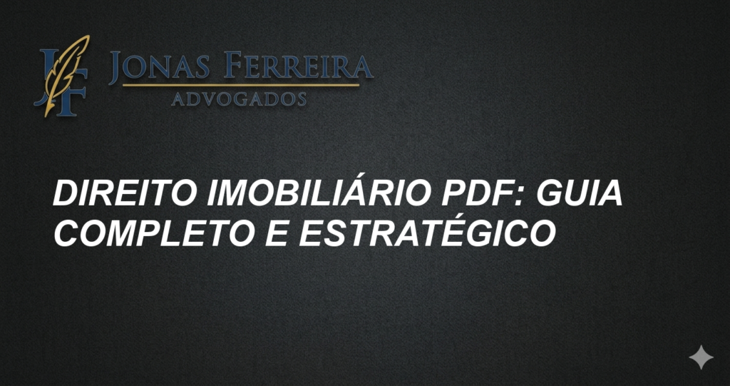 Direito imobiliário PDF: Guia Completo e Estratégico