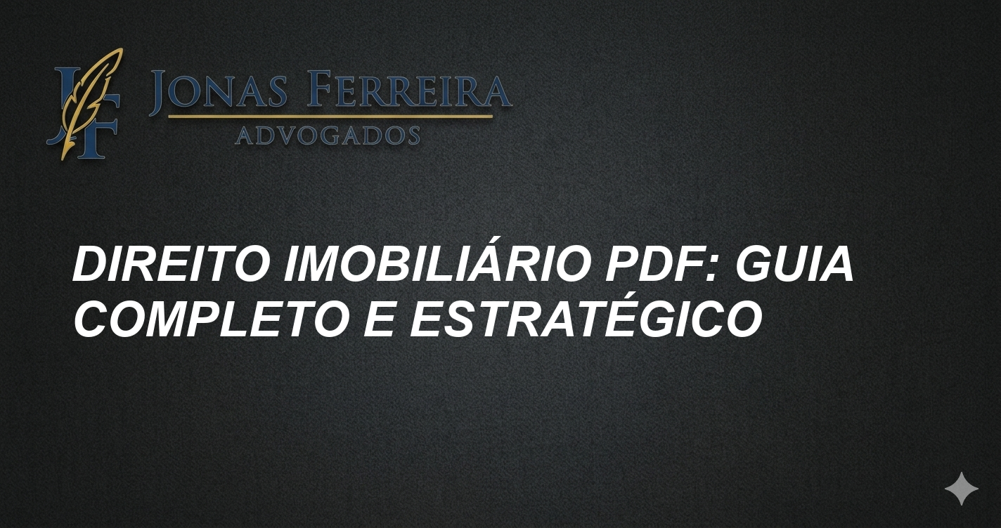 Direito imobiliário PDF: Guia Completo e Estratégico