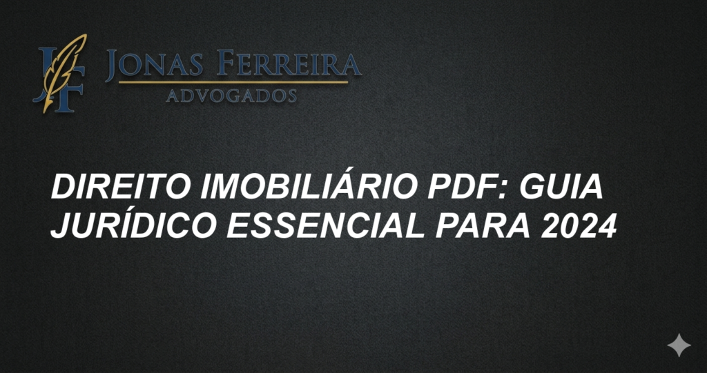 Direito imobiliário PDF: Guia jurídico essencial para 2024