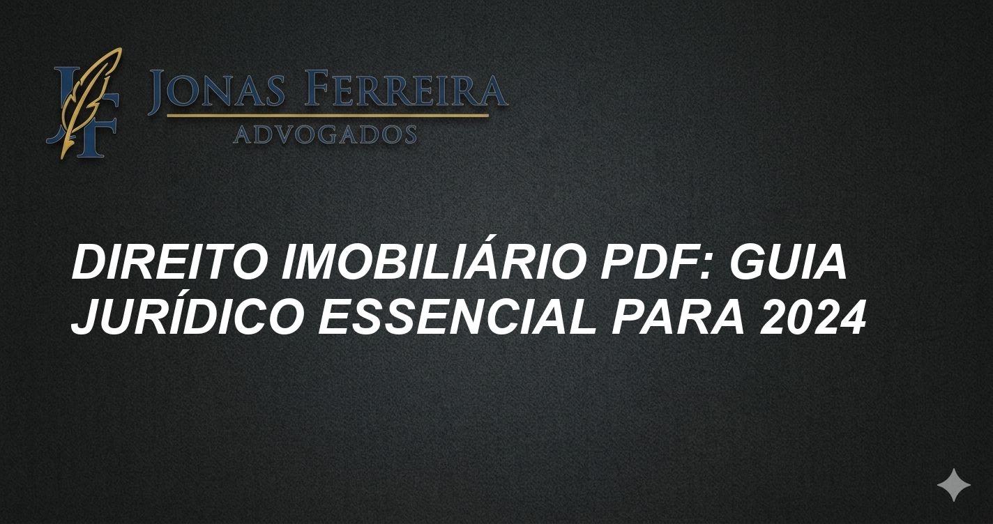 Direito imobiliário PDF: Guia jurídico essencial para 2024