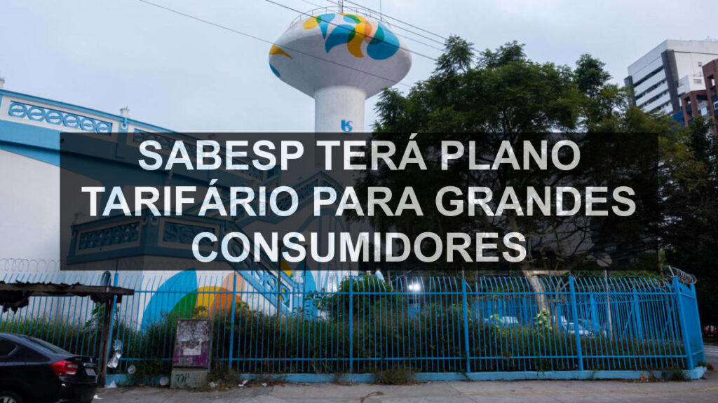 Sabesp terá plano tarifário para grandes consumidores