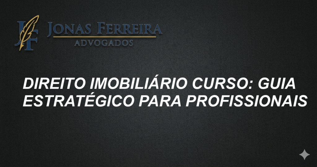 Direito imobiliário curso: Guia Estratégico para Profissionais