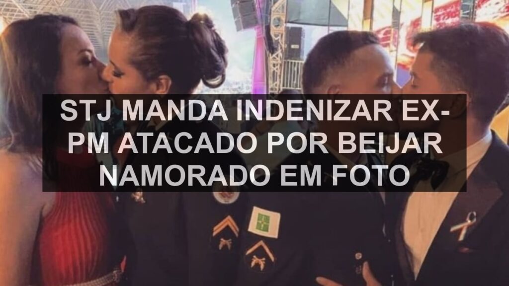 STJ manda indenizar ex-PM atacado por beijar namorado em foto