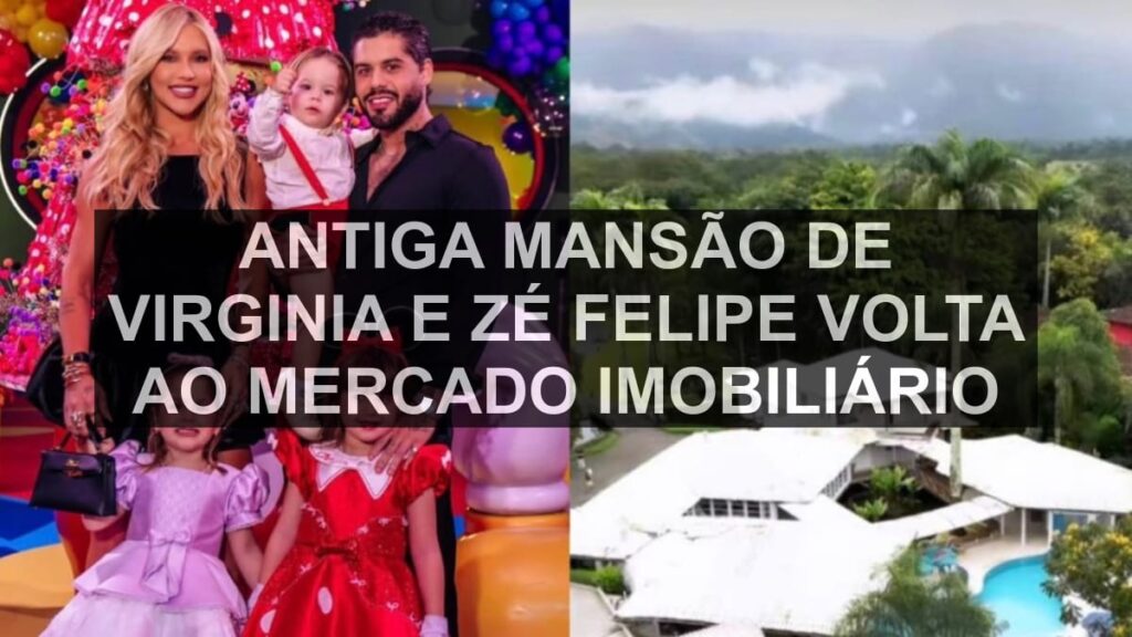 Antiga mansão de Virginia e Zé Felipe volta ao mercado imobiliário