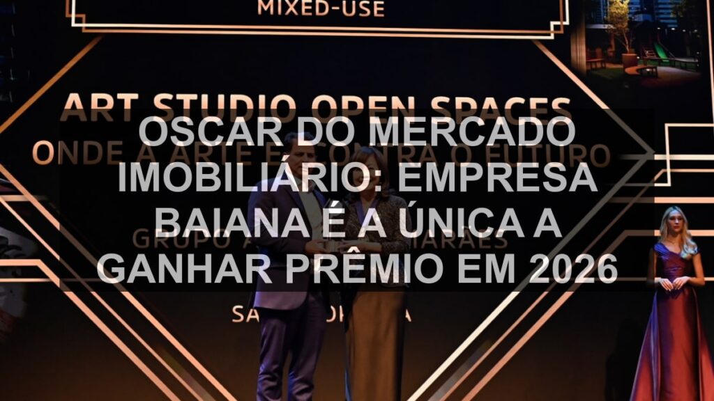 Oscar do Mercado Imobiliário: empresa baiana é a única a ganhar prêmio em 2026