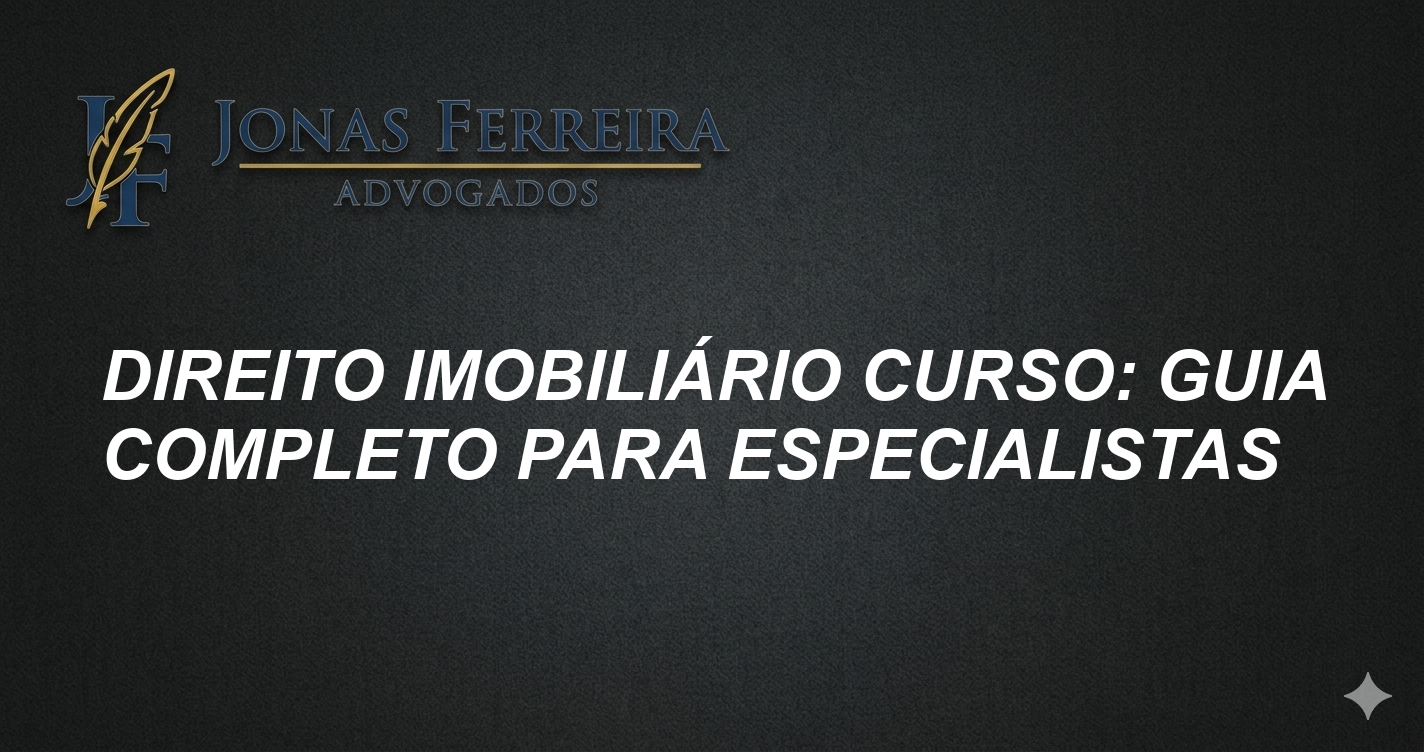 Direito imobiliário curso: Guia Completo para Especialistas