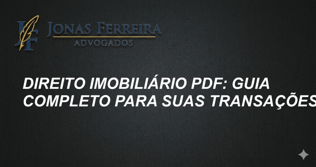 Direito Imobiliário PDF: Guia Completo para Suas Transações