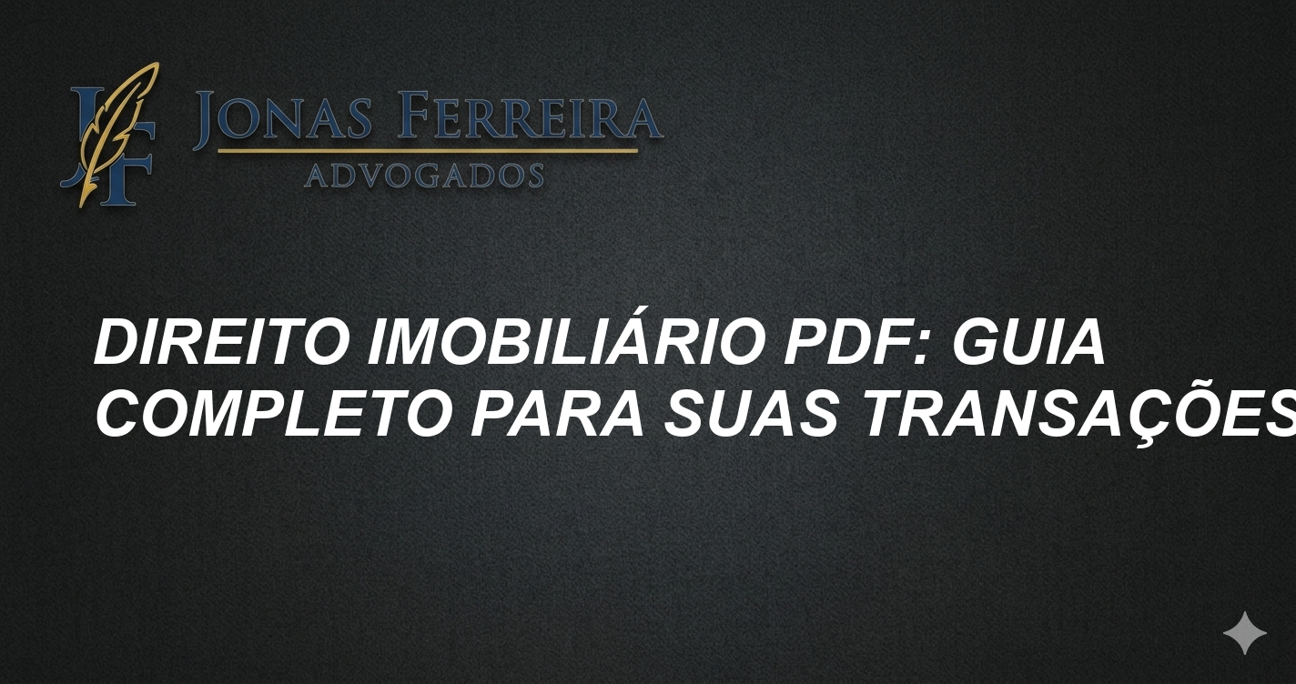 Direito Imobiliário PDF: Guia Completo para Suas Transações