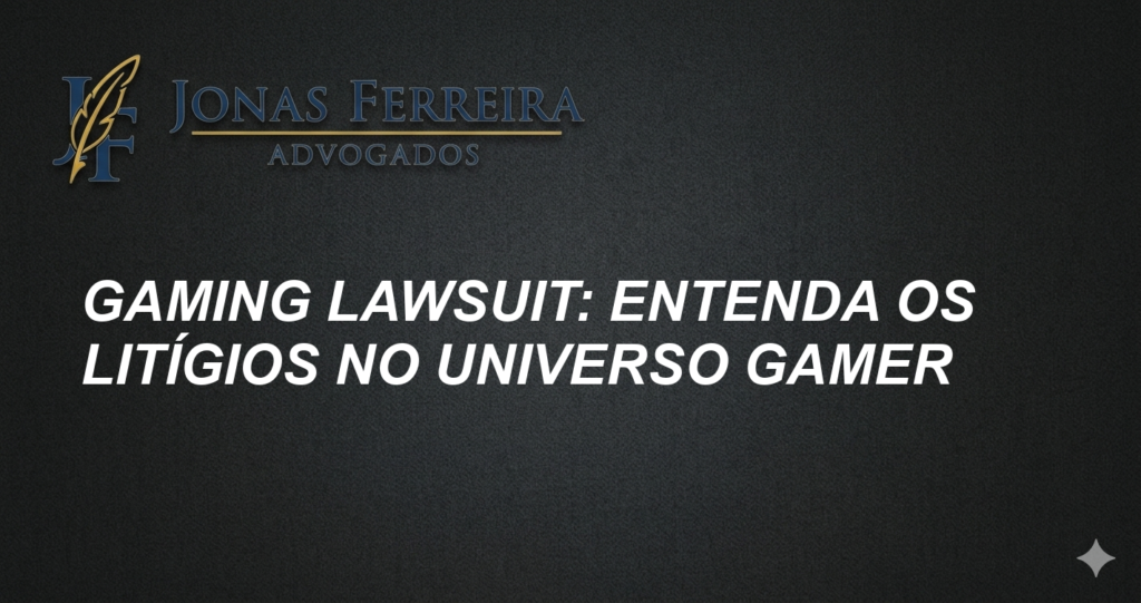 Gaming Lawsuit: Entenda os Litígios no Universo Gamer