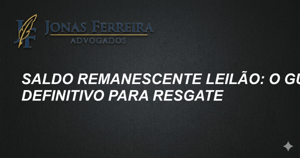 Saldo Remanescente Leilão: O Guia Definitivo para Resgate