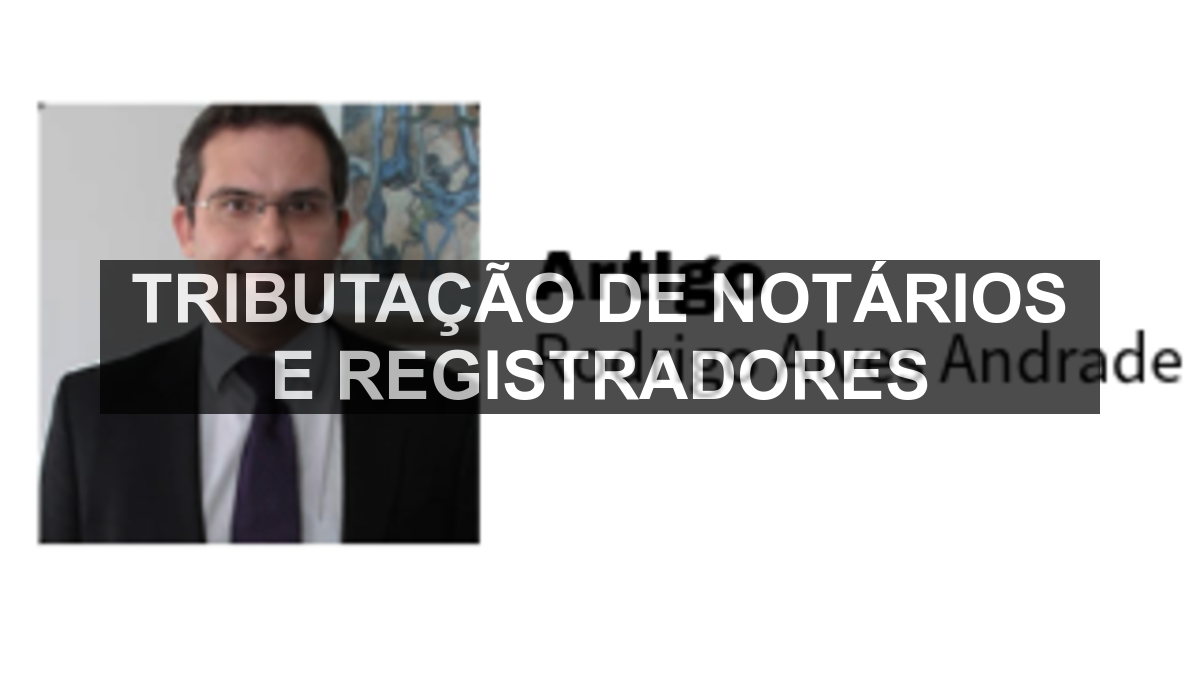 Tributação de notários e registradores